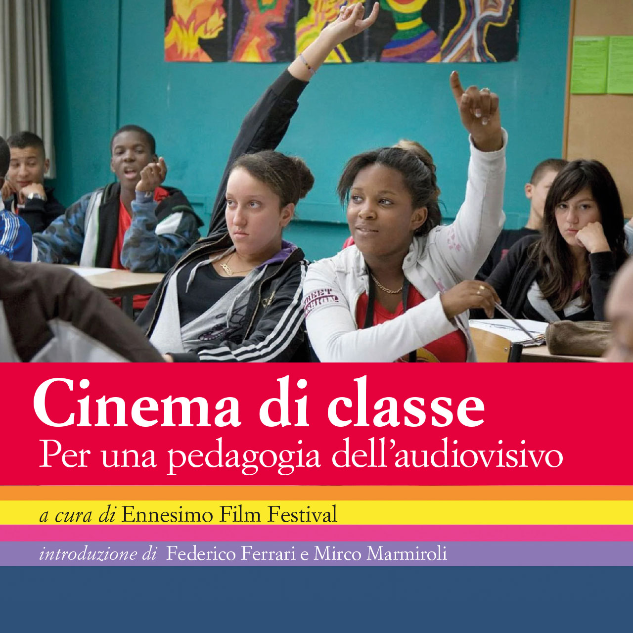 Cinema di classe  Per una pedagogia dell’audiovisivo